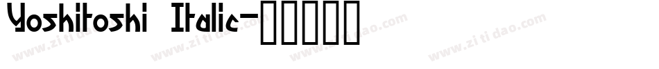 Yoshitoshi Italic字体转换